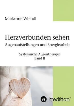 Buch: Herzverbunden sehen - Aufstellungs- und Energiearbeit